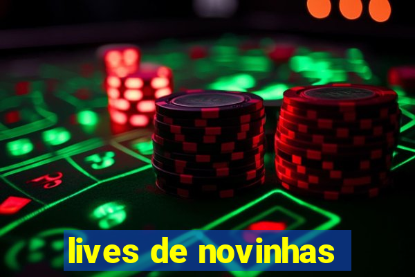 lives de novinhas